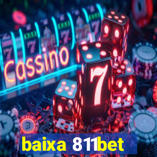 baixa 811bet